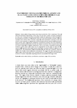 A chiral object can exists either in the - E