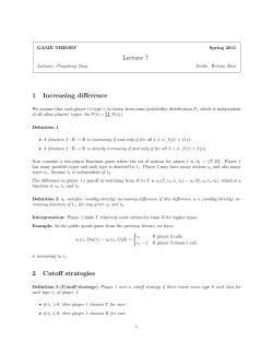 Lecture 7 1 Increasing difference 2 Cutoff strategies