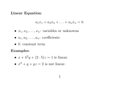 a1x1 + a2x2 + + anxn = b. &bull; x1,x2,...,xn