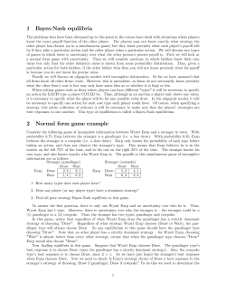 1 Bayes Nash equilibria 2 Normal form game example
