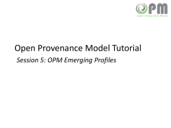 slides (ppt) - The Open Provenance Model