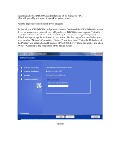 To install your C30/DTC400 card printer you must first install the