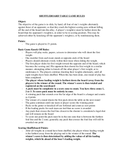 SHUFFLEBOARD TABLE GAME RULES Object: The objective of the