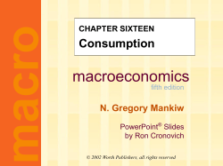 Mankiw 5/e Chapter 16: Consumption