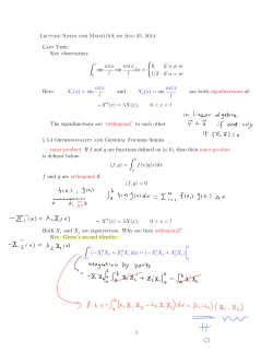 Key observation: ∫ l sin nπx l sin mπx l dx = { 0, if n = m l/2 if n = m