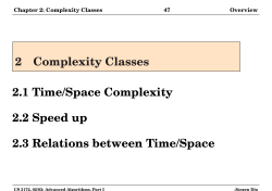 2 Complexity Classes 2.1 Time/Space Complexity 2.2 Speed up 2.3