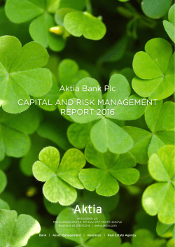 CAPITAL AND RISK MANAGEMENT REPORT 2016 Aktia Bank Plc