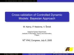 Cross-validation of Controlled Dynamic Models: Bayesian Approach