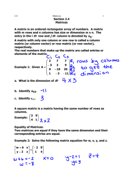 Section 2.4 Matrices A matrix is an ordered rectangular array of