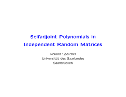 Selfadjoint Polynomials in Independent Random Matrices
