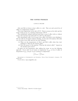 THE COFFEE PROBLEM Alice and Bob sit down to have coffee at a