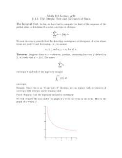 Math 113 Lecture #24 &sect;11.3: The Integral Test and Estimates of Sums
