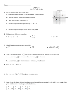 Name Algebra 2 Unit 7B Finals Review Use the complex plane