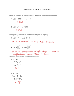 PRECALCULUS FINAL EXAM REVIEW 4. f (x) = 1 2 , g(x) = &minus; 1 2