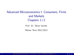 Advanced Microeconomics I: Consumers, Firms and Markets