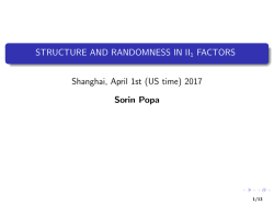 STRUCTURE AND RANDOMNESS IN II1 FACTORS Shanghai