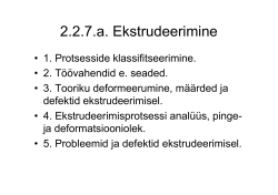 2.2.7.a. Ekstrudeerimine