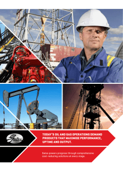 Today`s oil and gas operations demand products that maximize