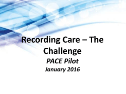 Recording Care – The Challenge PACE Pilot January 2016