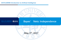 Bayes` Nets: Independence May 3rd, 2017