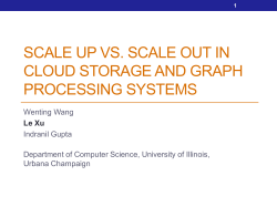 Scale up Vs. Scale out in Cloud Storage and Graph Processing