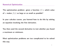Numerical Optimization The optimization problem: given a function f