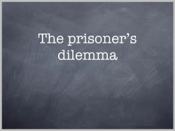 The prisoner`s dilemma