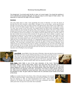 This story takes place in India, more specifically the slums of