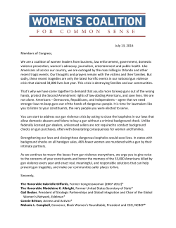 July 13, 2016 Members of Congress, We are a coalition of women