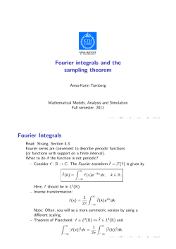 Fourier integrals and the sampling theorem Fourier Integrals