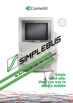Simple and safe: there`s no way to make a mistake