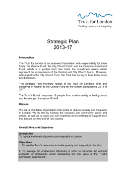 Strategic Plan 2013-17 Introduction The Trust for London is an