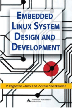 Embedded Linux System Design and Development