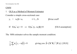 GMM 1. OLS as a Method of Moment Estimator Consider a simple