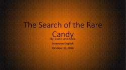 The Search of the Rare Candy