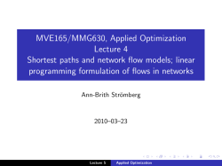 MVE165/MMG630, Applied Optimization Lecture 4 Shortest paths