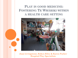 Play is good medicine: Fostering Te Whāriki within a health care