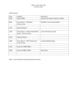 Field Itinerary: Time Location Discussion 0730 Leave FLNRO Arrive