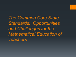 The Common Core State Standards: Opportunities and Challenges for