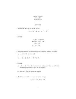 MATH 2433-006 Exam III April 30, 2010 1. Find a + b, 2a + 3b, a