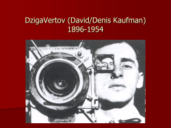 Dziga Vertov (David/Denis Kaufman) 1896-1954