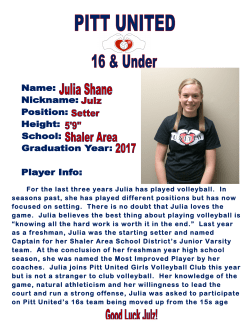 For the last three years Julia has played volleyball. In seasons past