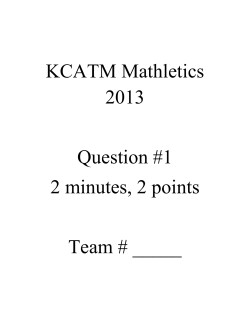 KCATM Mathletics 2013 Question #1 2 minutes, 2 points Team