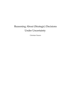 Reasoning About (Strategic) Decisions Under Uncertainty