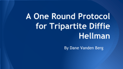 A One Round Protocol for Tripartite Diffie Hellman