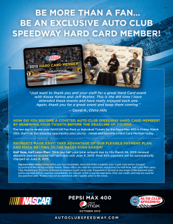 BE An ExCLUSivE AUTO CLUB SPEEDWAY hArD CArD MEMBEr!