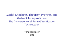 Model Checking, Theorem Proving, and Abstract Interpretation: