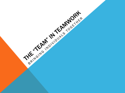 THE *TEAM* IN TEAMWORK