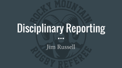 Disciplinary Reporting - Rocky Mountain Rugby Referees