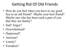 Getting Rid Of Old Friends